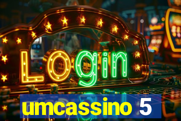 umcassino 5